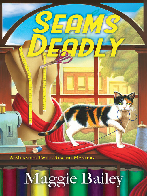 Title details for Seams Deadly by Maggie Bailey - Available